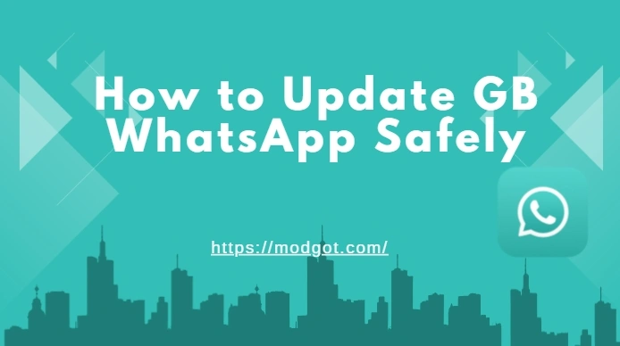 How to Update GB WhatsApp Safely