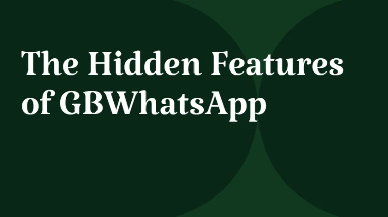The Hidden Productivity Features of GBWhatsApp That Save You Time